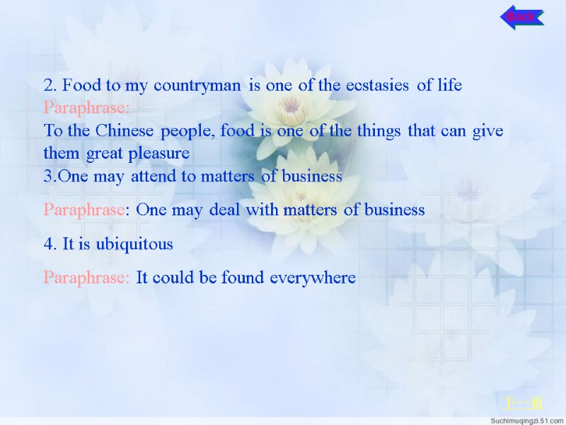 下一页 Back 2. Food to my countryman is one of the ecstasies of life